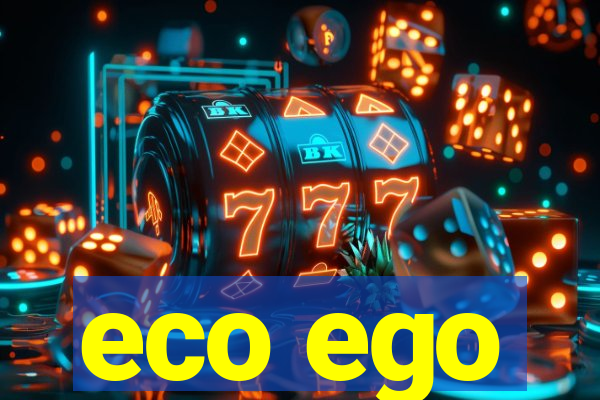 eco ego